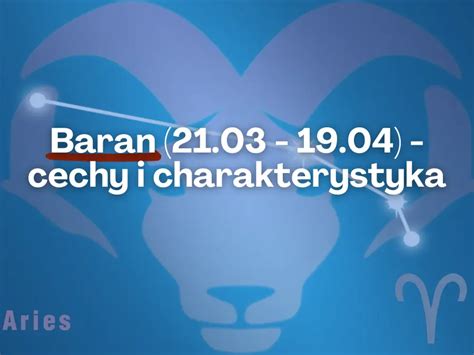 od kiedy jest baran|Znak zodiaku Baran. Charakterystyka znaku zodiaku